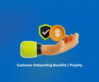 Customer onboarding benefits