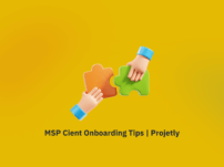 MSP Onboarding: How To Onboard Clients Like A Pro