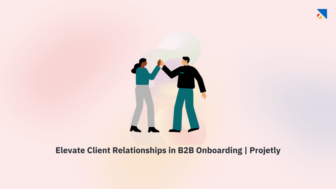 Elevate B2B client relationships