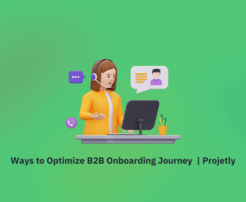 Optimise B2B onboarding journey