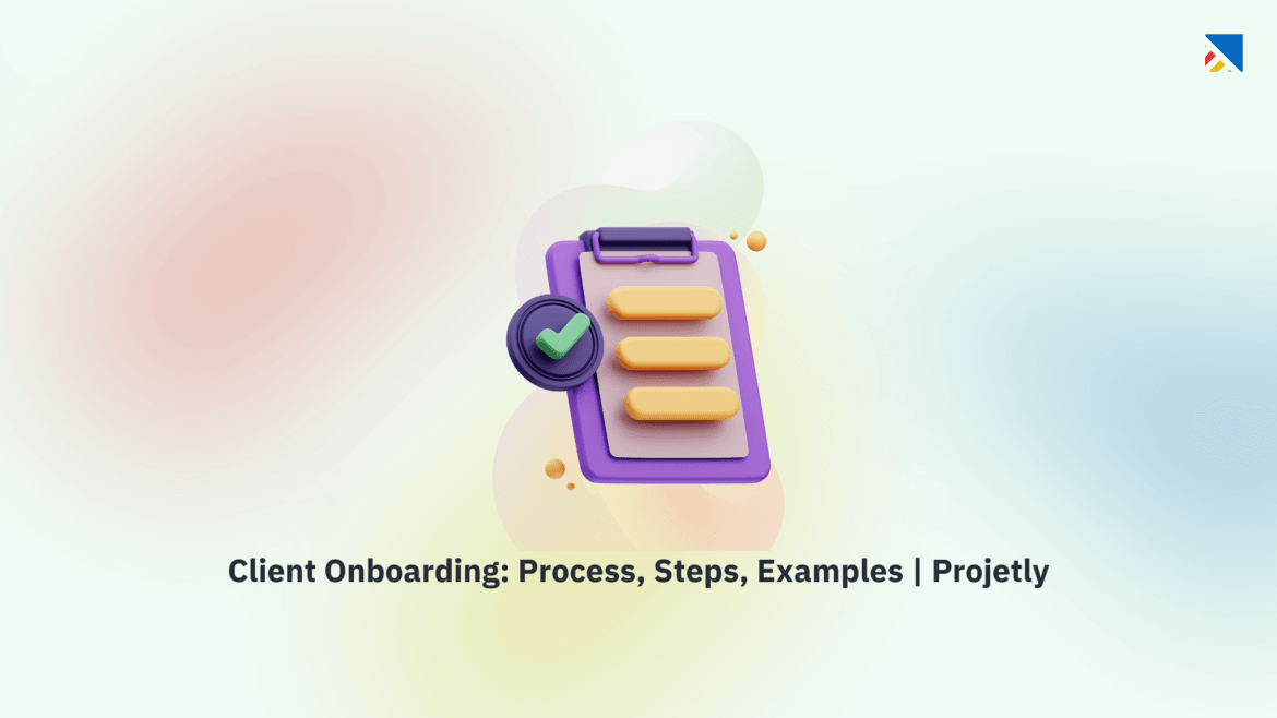 Client onboarding process, steps, examples