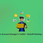 How to Run a Successful Customer Kick-Off Meeting: